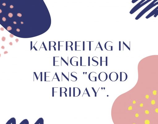 Understanding Karfreitag: A Day of Solemnity and Remembrance Karfreitag in English means “Good Friday”,