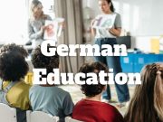 My Experience with German Education: From Kindergarten to University My Experience with German Education: From Kindergarten to University
